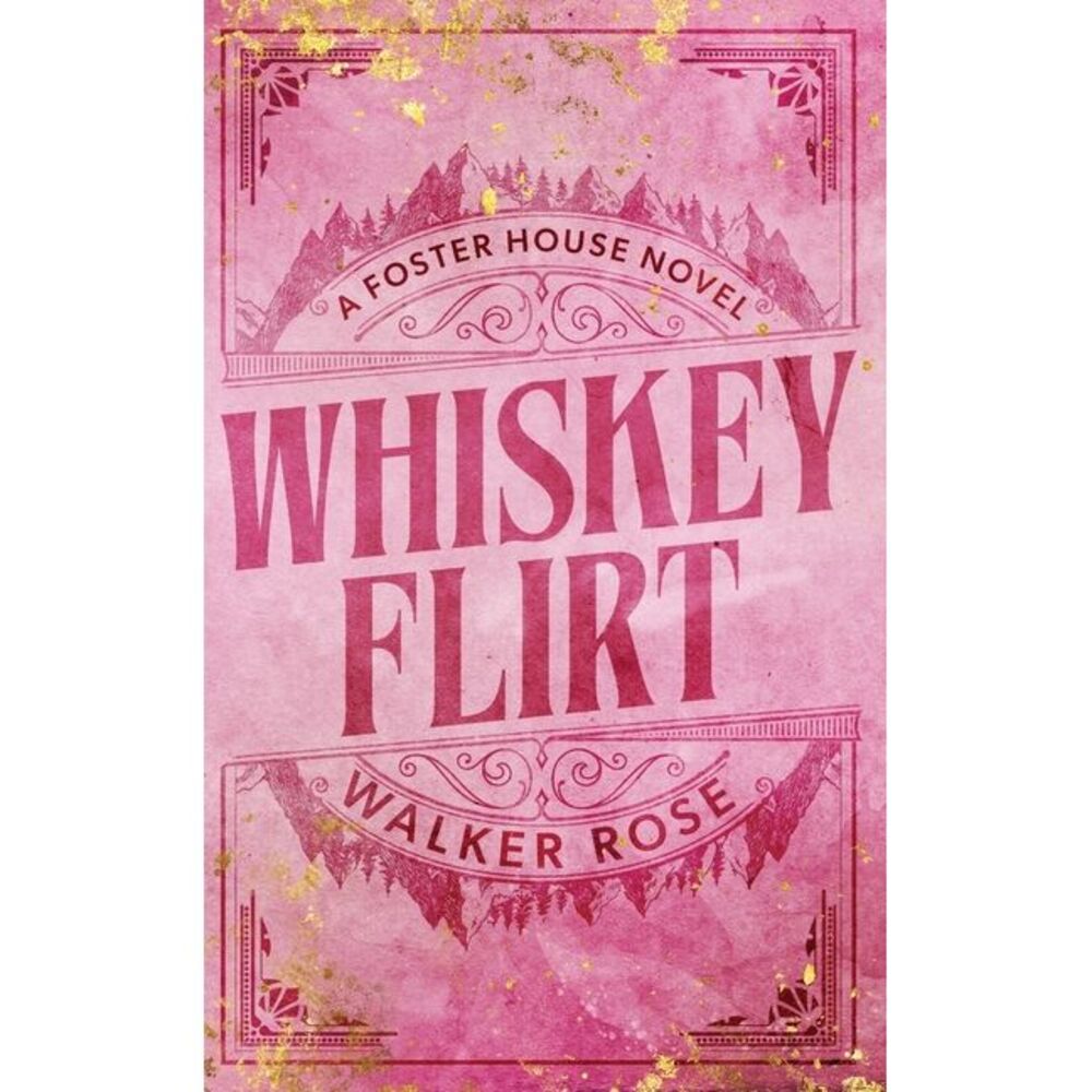 Whiskey Flirt -- Walker Rose